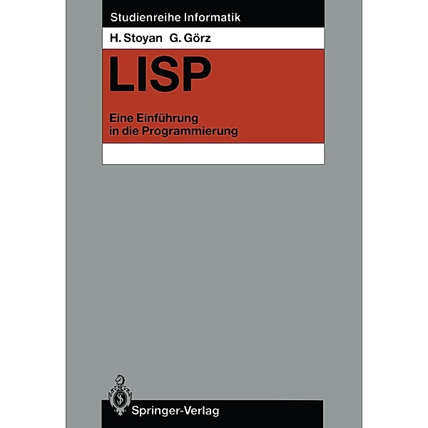 LISP / Studienreihe Informatik, Herbert Stoyan, Günter Görz