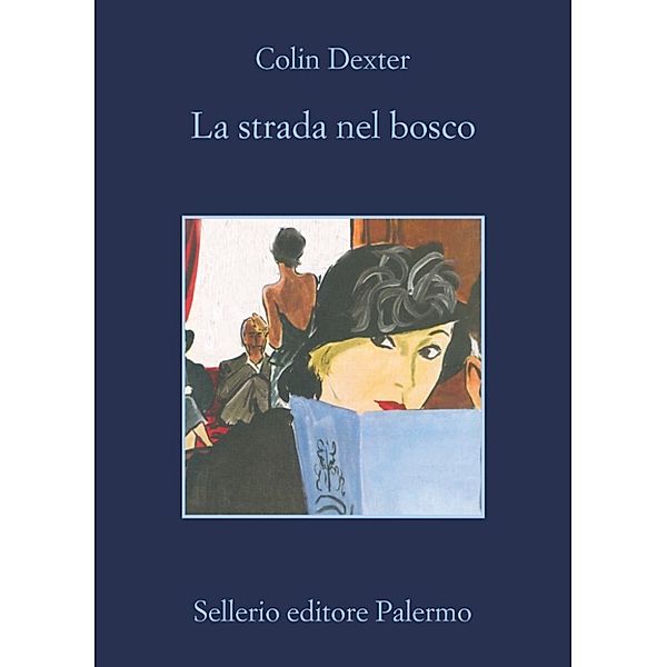 L'ispettore Morse: La strada nel bosco, Colin Dexter