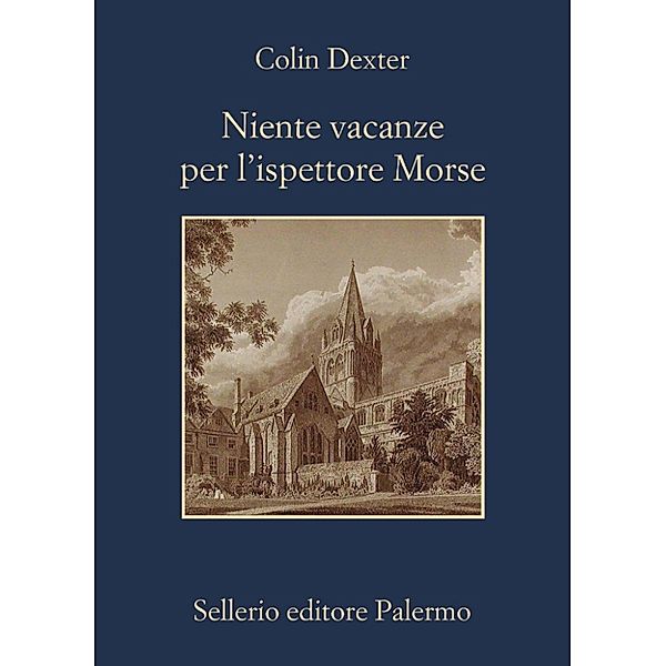 L'ispettore Morse: Niente vacanze per l'ispettore Morse, Colin Dexter