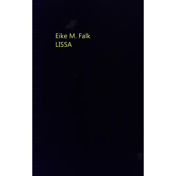 Lissa, Eike M. Falk