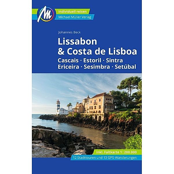 Lissabon & Costa de Lisboa Reiseführer Michael Müller Verlag, Johannes Beck