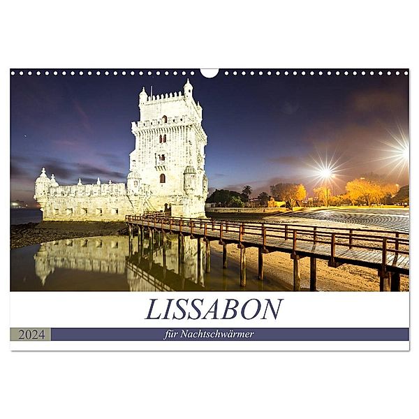 LISSABON für Nachtschwärmer (Wandkalender 2024 DIN A3 quer), CALVENDO Monatskalender, U boeTtchEr