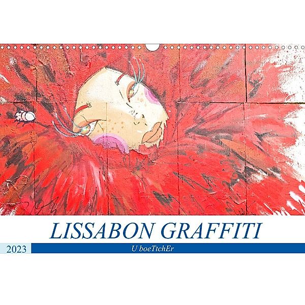 LISSABON GRAFFITI (Wandkalender 2023 DIN A3 quer), U boeTtchEr