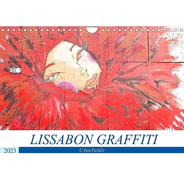 LISSABON GRAFFITI (Wandkalender 2023 DIN A4 quer), U boeTtchEr