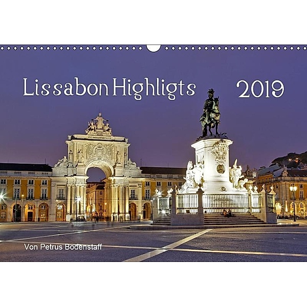 Lissabon Highlights von Petrus Bodenstaff (Wandkalender 2019 DIN A3 quer), Petrus Bodenstaff