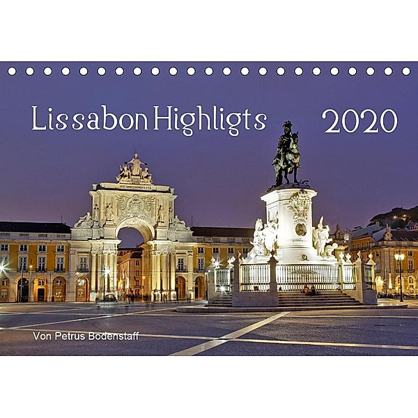 Lissabon Highlights von Petrus Bodenstaff (Tischkalender 2020 DIN A5 quer), Petrus Bodenstaff