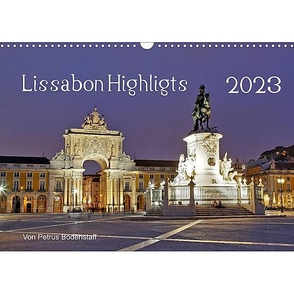 Lissabon Highlights von Petrus Bodenstaff (Wandkalender 2023 DIN A3 quer), Petrus Bodenstaff