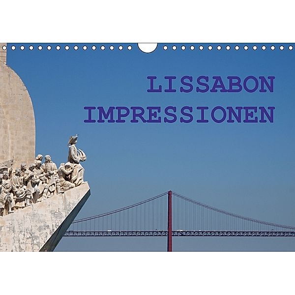 Lissabon Impressionen (Wandkalender 2018 DIN A4 quer) Dieser erfolgreiche Kalender wurde dieses Jahr mit gleichen Bilder, Atlantismedia