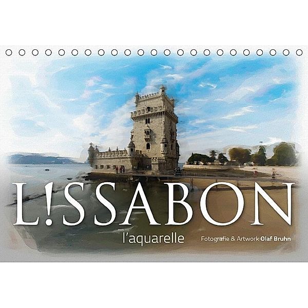 Lissabon l'aquarelle (Tischkalender 2017 DIN A5 quer), Olaf Bruhn