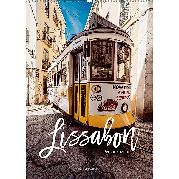 Lissabon Perspektiven (Wandkalender 2023 DIN A2 hoch), Stefan Becker
