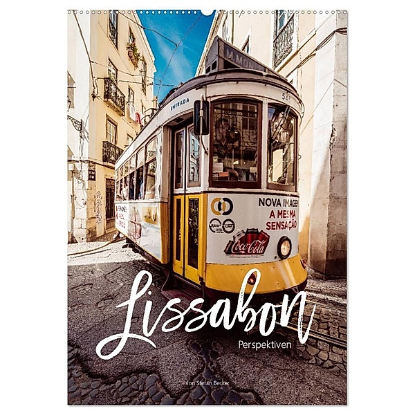 Lissabon Perspektiven (Wandkalender 2024 DIN A2 hoch), CALVENDO Monatskalender, Stefan Becker