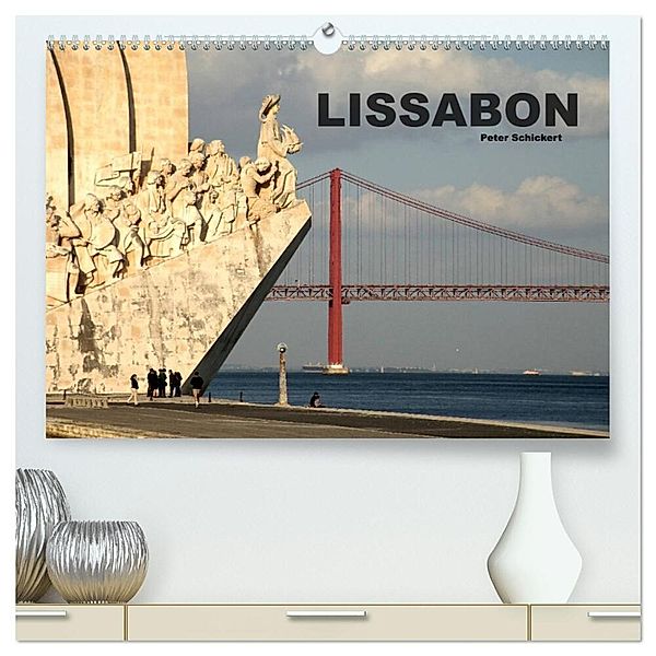 Lissabon - Portugal (hochwertiger Premium Wandkalender 2024 DIN A2 quer), Kunstdruck in Hochglanz, Peter Schickert