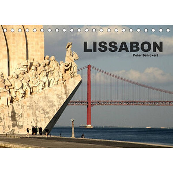 Lissabon - Portugal (Tischkalender 2022 DIN A5 quer), Peter Schickert