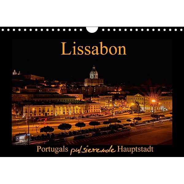 Lissabon - Portugals pulsierende Hauptstadt (Wandkalender 2018 DIN A4 quer), Tanja Riedel