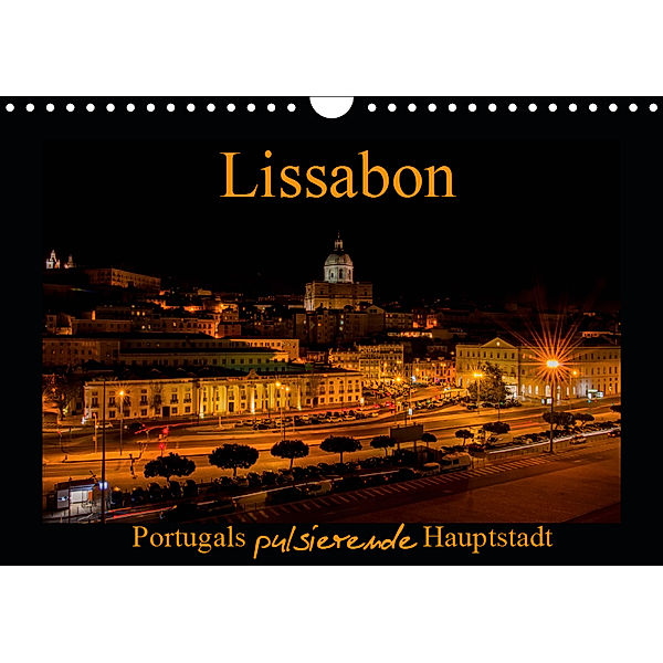 Lissabon - Portugals pulsierende Hauptstadt (Wandkalender 2019 DIN A4 quer), Tanja Riedel