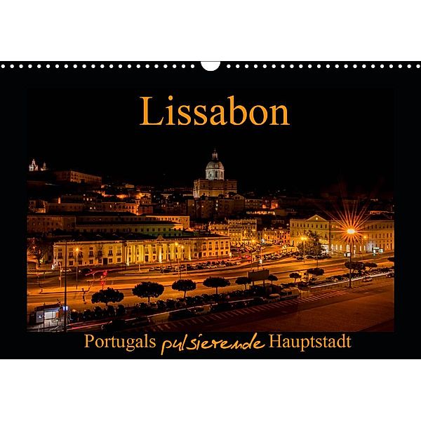 Lissabon - Portugals pulsierende Hauptstadt (Wandkalender 2020 DIN A3 quer), Tanja Riedel