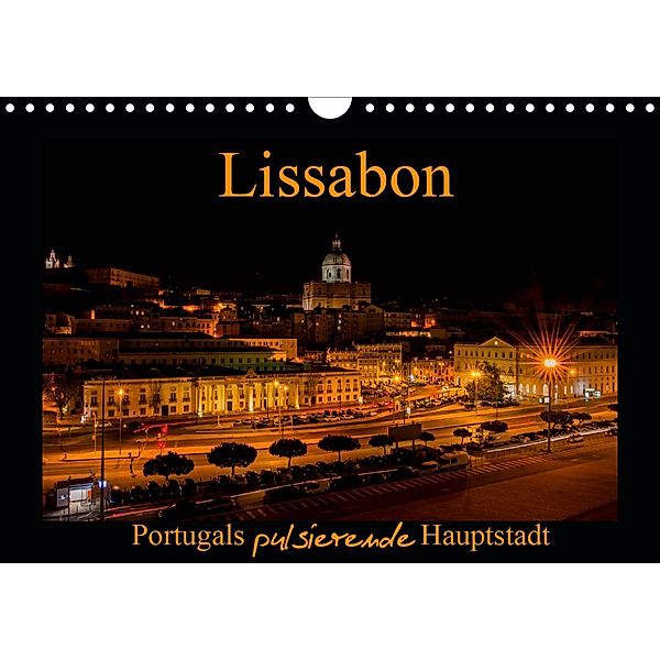 Lissabon - Portugals pulsierende Hauptstadt (Wandkalender 2021 DIN A4 quer), Tanja Riedel