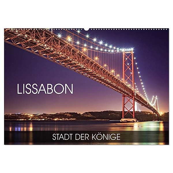 Lissabon - Stadt der Könige (Wandkalender 2024 DIN A2 quer), CALVENDO Monatskalender, Val Thoermer