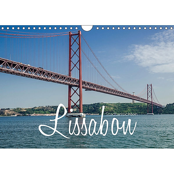 Lissabon Stadtansichten (Wandkalender 2019 DIN A4 quer), Stefan Becker