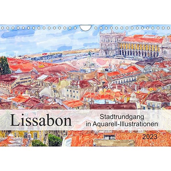 Lissabon - Stadtrundgang in Aquarell-Illustrationen (Wandkalender 2023 DIN A4 quer), Anja Frost