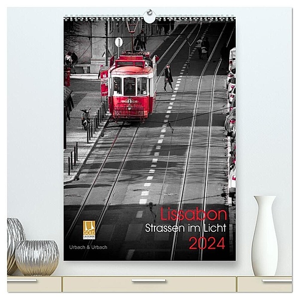 Lissabon Straßen im Licht (hochwertiger Premium Wandkalender 2024 DIN A2 hoch), Kunstdruck in Hochglanz, Robert Urbach