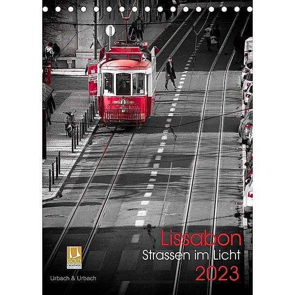 Lissabon Straßen im Licht (Tischkalender 2023 DIN A5 hoch), Robert Urbach