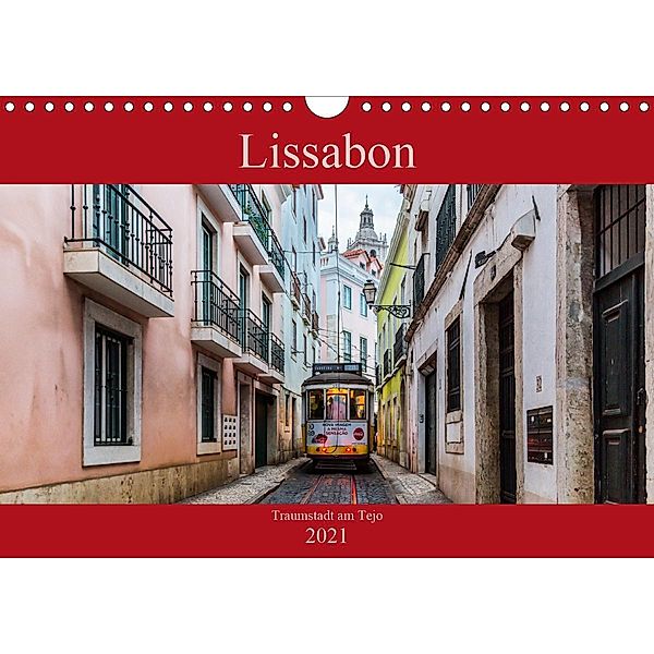 Lissabon - Traumstadt am Tejo (Wandkalender 2021 DIN A4 quer), Sebastian Rost