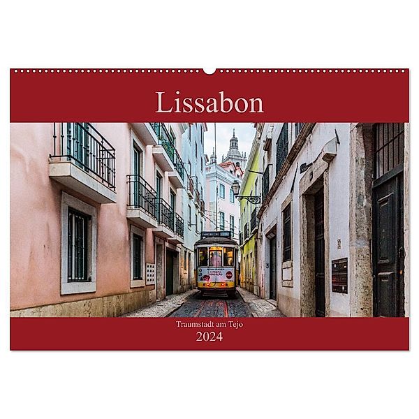 Lissabon - Traumstadt am Tejo (Wandkalender 2024 DIN A2 quer), CALVENDO Monatskalender, Sebastian Rost