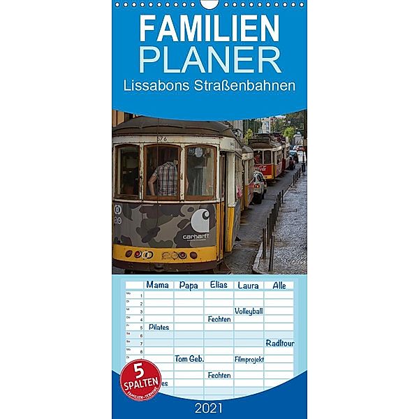 Lissabons Straßenbahnen - Familienplaner hoch (Wandkalender 2021 , 21 cm x 45 cm, hoch), Mark Bangert