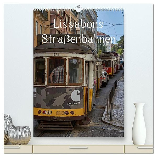 Lissabons Straßenbahnen (hochwertiger Premium Wandkalender 2024 DIN A2 hoch), Kunstdruck in Hochglanz, Mark Bangert