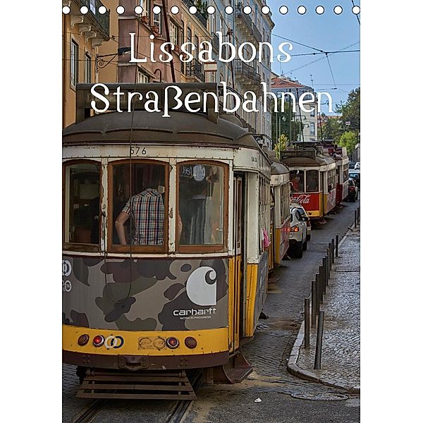 Lissabons Straßenbahnen (Tischkalender 2021 DIN A5 hoch), Mark Bangert