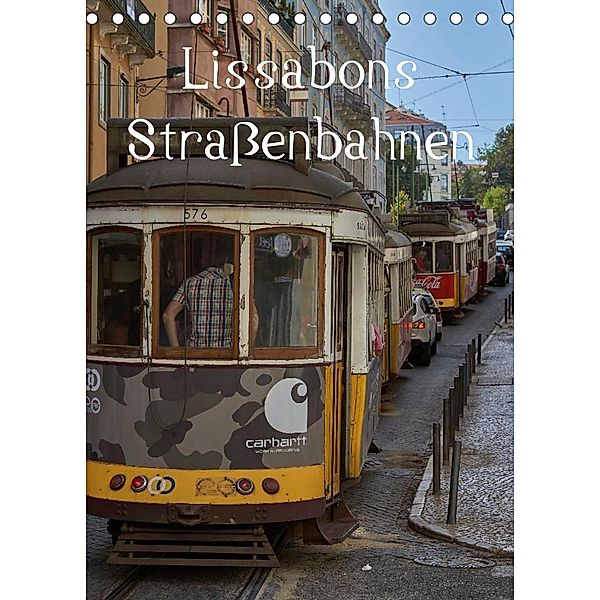 Lissabons Straßenbahnen (Tischkalender 2023 DIN A5 hoch), Mark Bangert