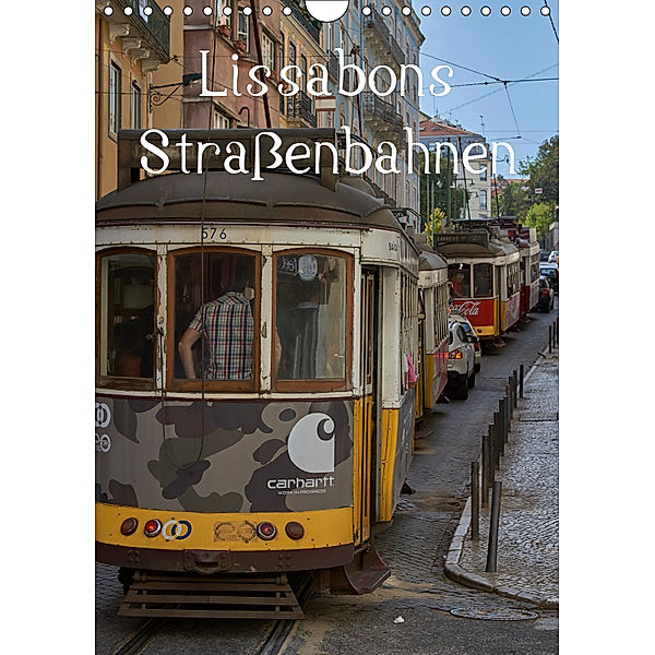Lissabons Straßenbahnen (Wandkalender 2019 DIN A4 hoch), Mark Bangert