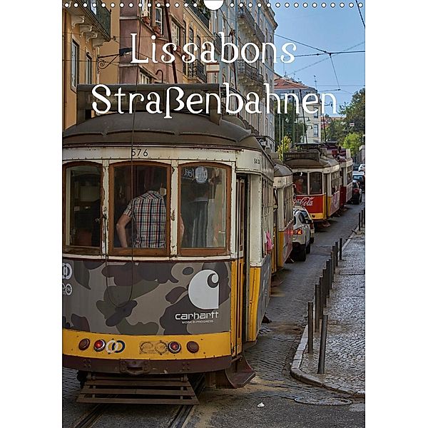 Lissabons Straßenbahnen (Wandkalender 2020 DIN A3 hoch), Mark Bangert