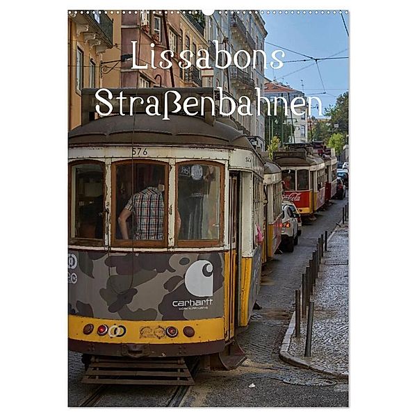 Lissabons Strassenbahnen (Wandkalender 2024 DIN A2 hoch), CALVENDO Monatskalender, Mark Bangert