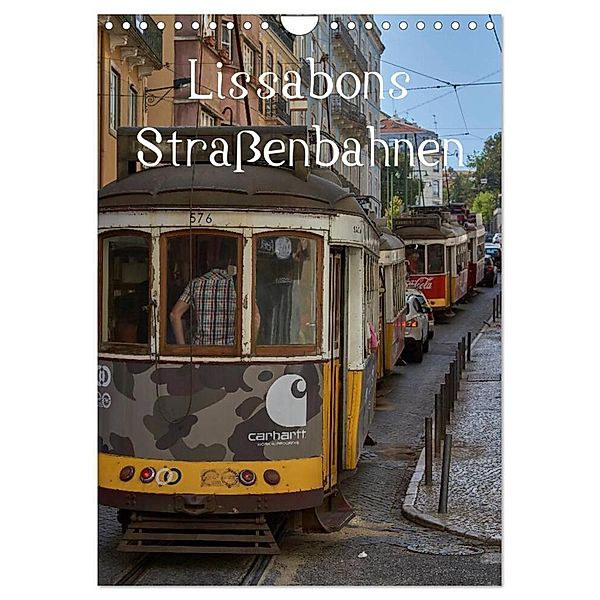 Lissabons Straßenbahnen (Wandkalender 2024 DIN A4 hoch), CALVENDO Monatskalender, Mark Bangert