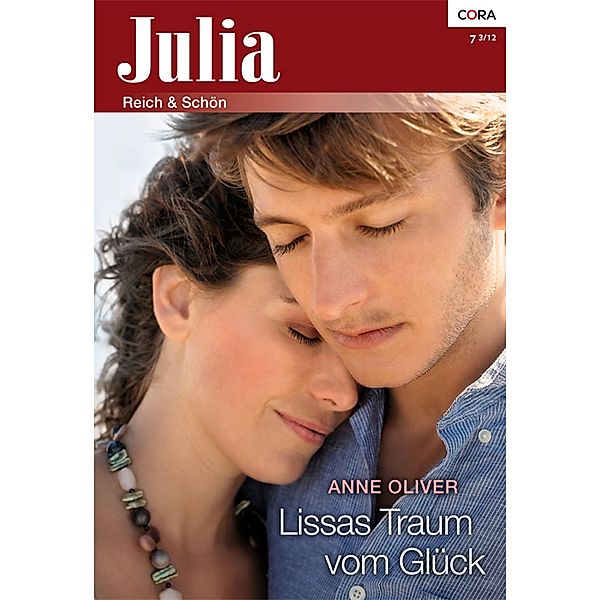 Lissas Traum vom Glück / Julia Romane Bd.0007, Anne Oliver