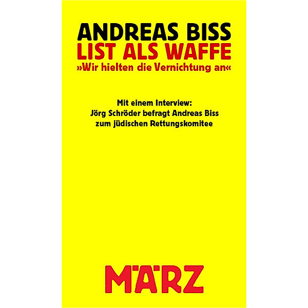 List als Waffe, Andreas Biss, Jörg Schröder