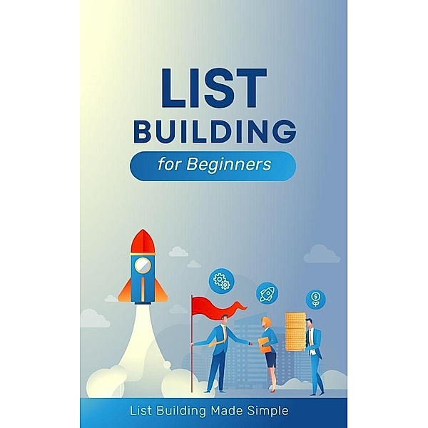 List Building for Beginners, Bill Chan