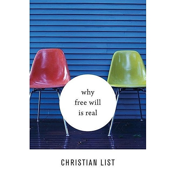 List, C: Why Free Will Is Real, Christian List