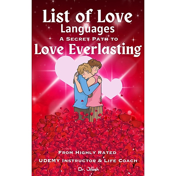 List of Love Languages: A Secret Path to Love Everlasting (Relationship) / Relationship, Jilesh