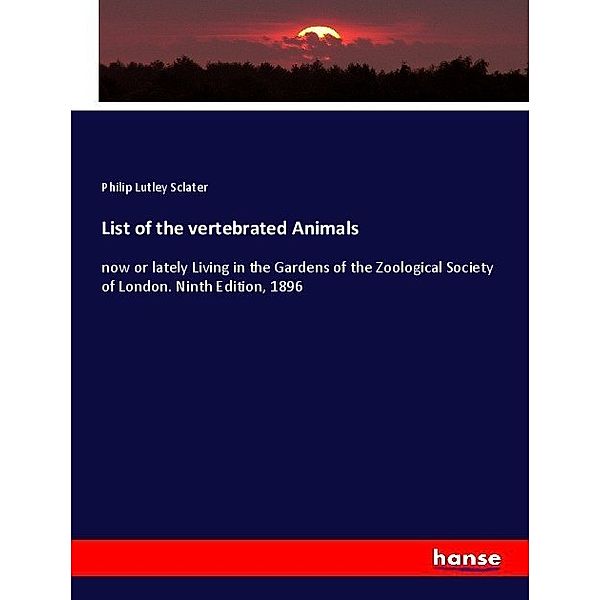 List of the vertebrated Animals, Philip Lutley Sclater