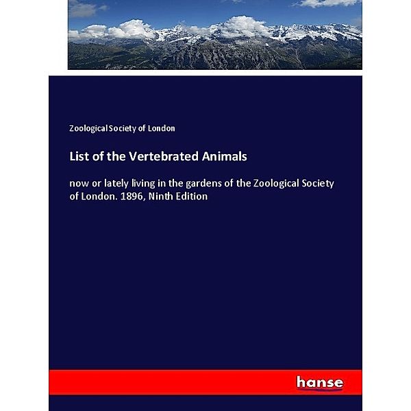 List of the Vertebrated Animals, Zoological Society of London