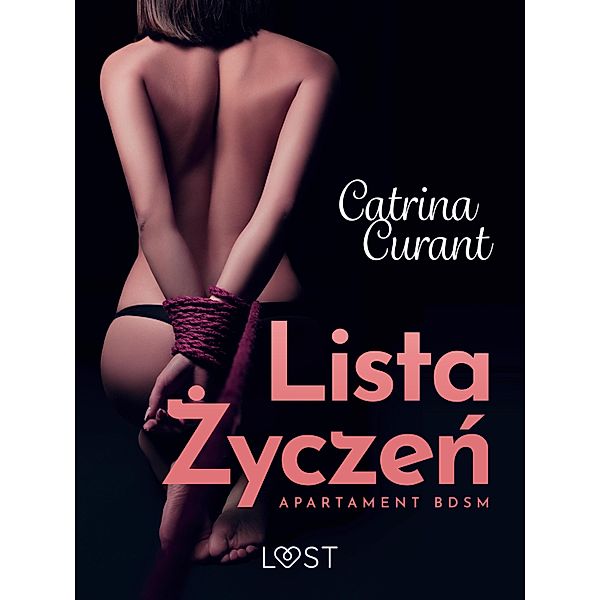 Lista zyczen. Apartament BDSM - opowiadanie erotyczne, Catrina Curant