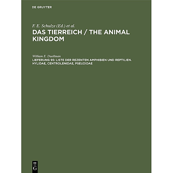 Liste der rezenten Amphibien und Reptilien. Hylidae, Centrolenidae, Pseudidae, William E. Duellman