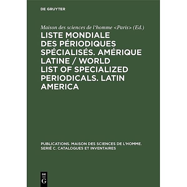 Liste mondiale des périodiques spécialisés. Amérique latine / World list of specialized periodicals. Latin America