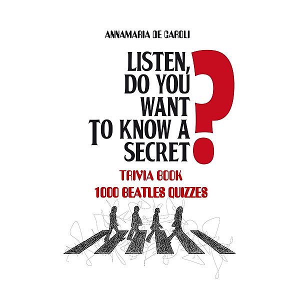 LISTEN, DO YOU WANT TO KNOW A SECRET?, Anna Maria de Caroli