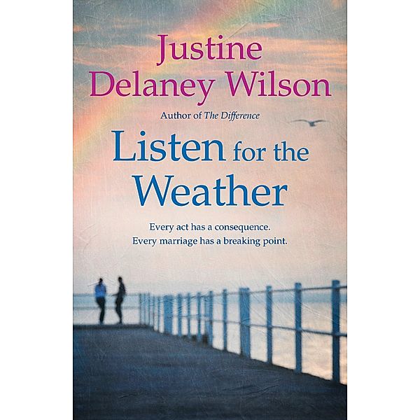 Listen for the Weather, Justine Delaney Wilson