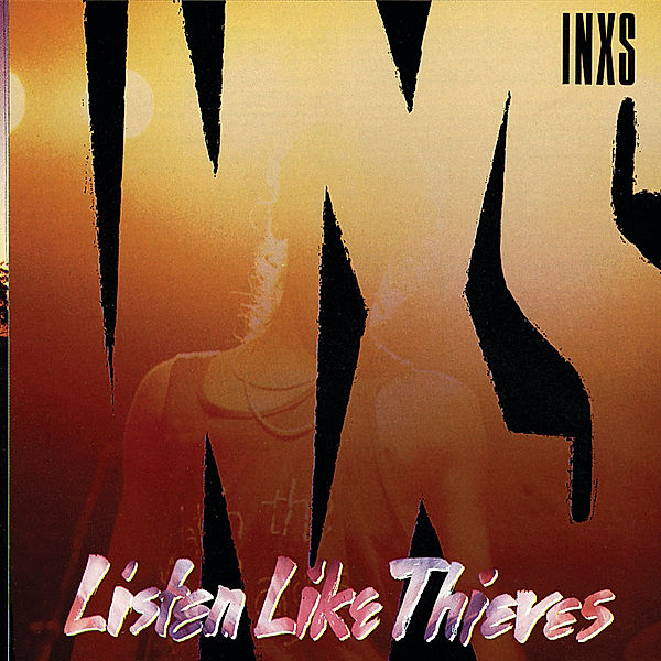 Listen Like Thieves (2011 Remastered), Inxs