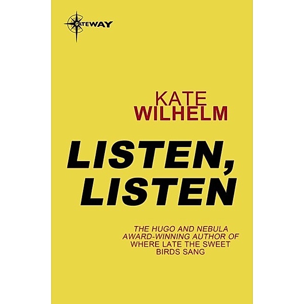 Listen, Listen, Kate Wilhelm